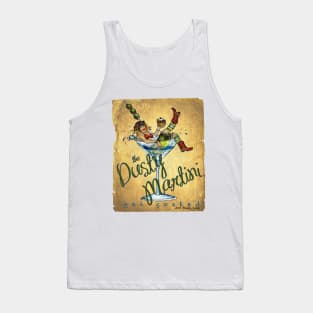 Dusty Martini Tank Top